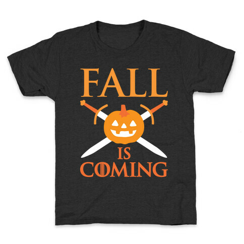 Fall Is Coming Parody Kids T-Shirt