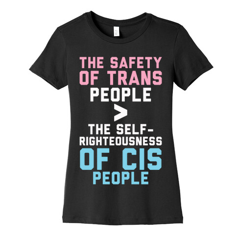 The Safety Of Trans People Womens T-Shirt