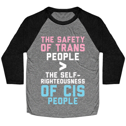 The Safety Of Trans People Baseball Tee