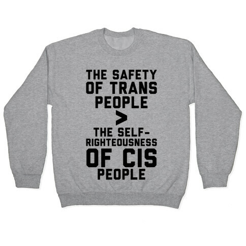 The Safety Of Trans People Pullover
