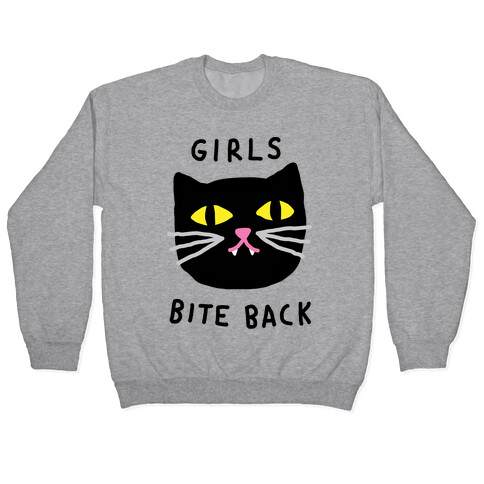 Girls Bite Back Pullover