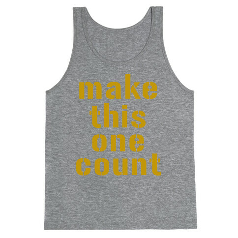 Make This One Count (Gold) Tank Top