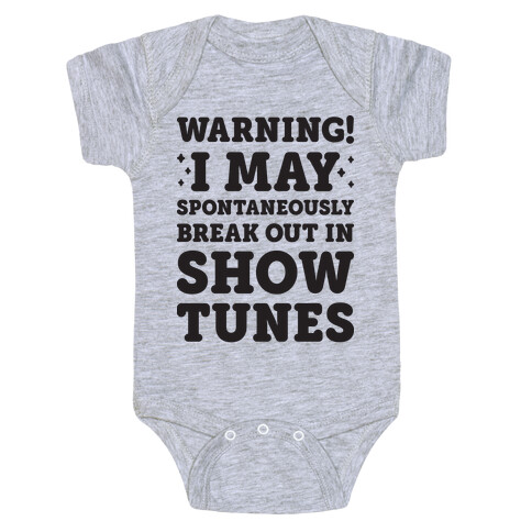 Warning! I May Spontaneously Break Out In Show Tunes Baby One-Piece