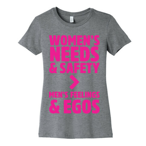 Women's Needs and Safety Womens T-Shirt