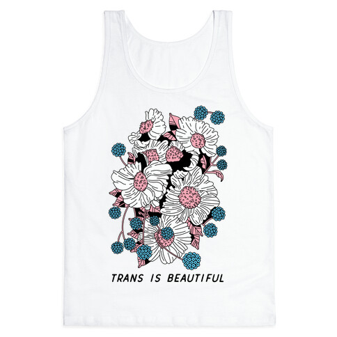 Trans is beautiful Tank Top