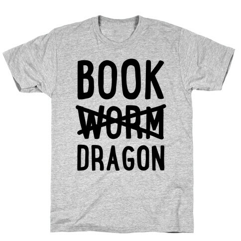 Book Dragon Not Book Worm T-Shirt