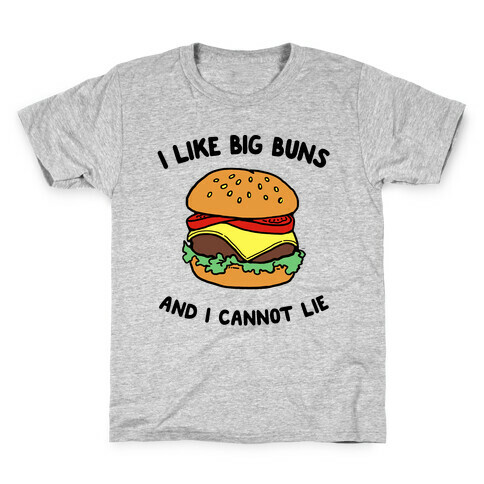 I Like Big Buns and I Cannot Lie Kids T-Shirt