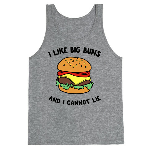 I Like Big Buns and I Cannot Lie Tank Top