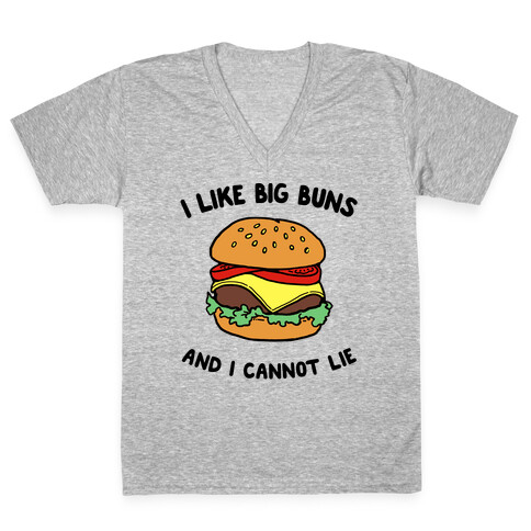 I Like Big Buns and I Cannot Lie V-Neck Tee Shirt