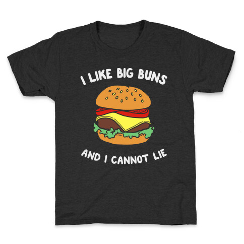 I Like Big Buns And I Cannot Lie Kids T-Shirt