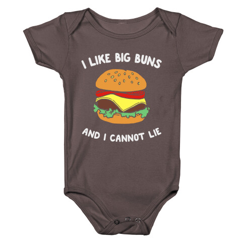 I Like Big Buns And I Cannot Lie Baby One-Piece