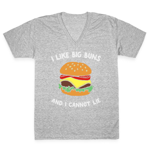 I Like Big Buns And I Cannot Lie V-Neck Tee Shirt