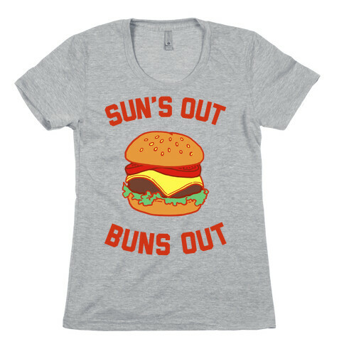 Suns Out Buns Out Womens T-Shirt