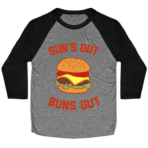 Suns Out Buns Out Baseball Tee