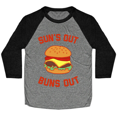 Suns Out Buns OUt Baseball Tee