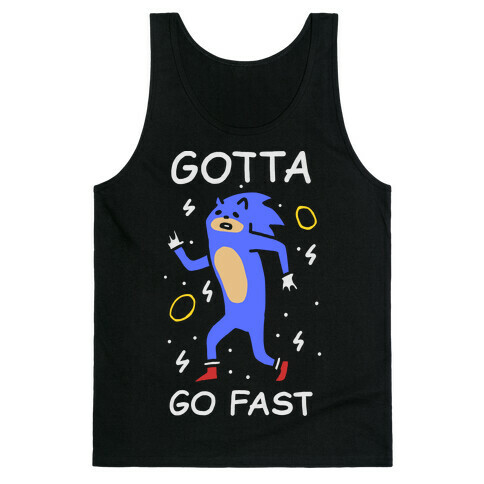 Gotta Go Fast Tank Top