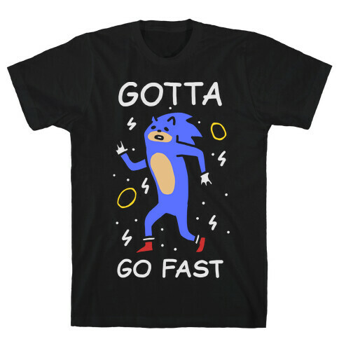 Gotta Go Fast T-Shirt