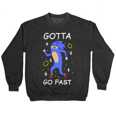 Gotta Go Fast Pullover