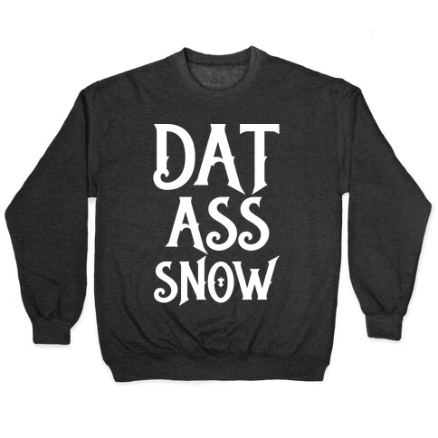 Dat Ass Snow Parody White Print Pullover