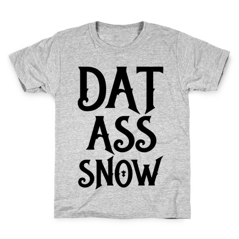 Dat Ass Snow Parody Kids T-Shirt