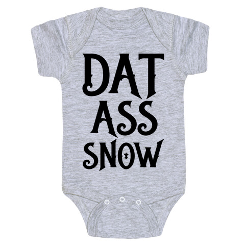 Dat Ass Snow Parody Baby One-Piece