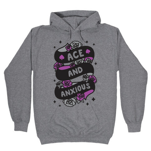 Ace And Anxious Hooded Sweatshirt