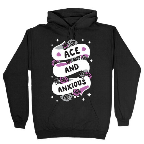 Ace And Anxious Hooded Sweatshirt