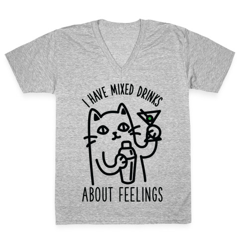 I Have Mixed Drinks About Feelings V-Neck Tee Shirt