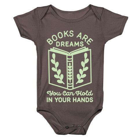 Books Are Dreams You Can Hold in Your Hands Baby One-Piece