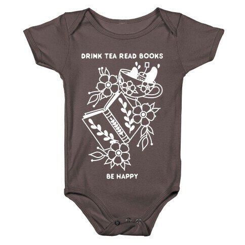 Drink Tea Read Books Be Happy Baby One-Piece