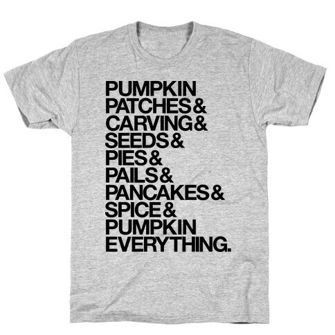Pumpkin Patches & Carving & Pumpkin Everything T-Shirt