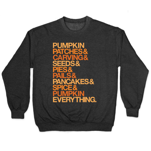 Pumpkin Patches & Carving & Pumpkin Everything White Print Pullover