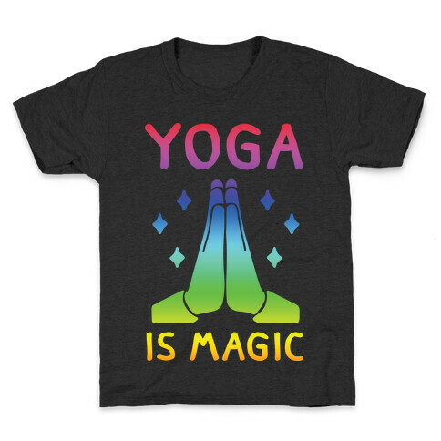 Yoga Is Magic Kids T-Shirt