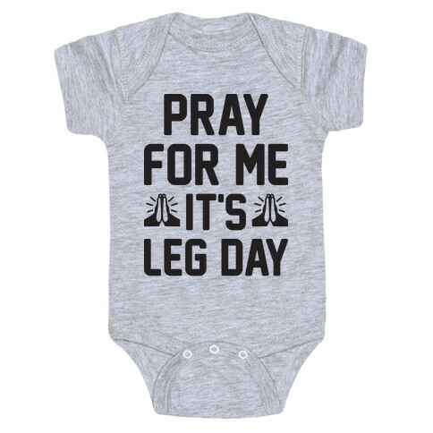 Pray For Me, It's Leg Day Baby One-Piece