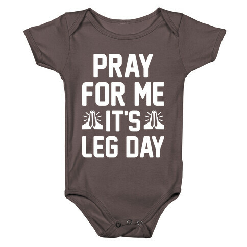 Pray For Me, It's Leg Day Baby One-Piece