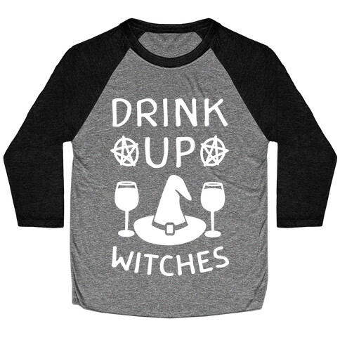 Drink Up Witches Baseball Tee