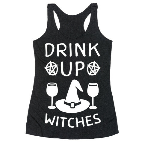 Drink Up Witches Racerback Tank Top