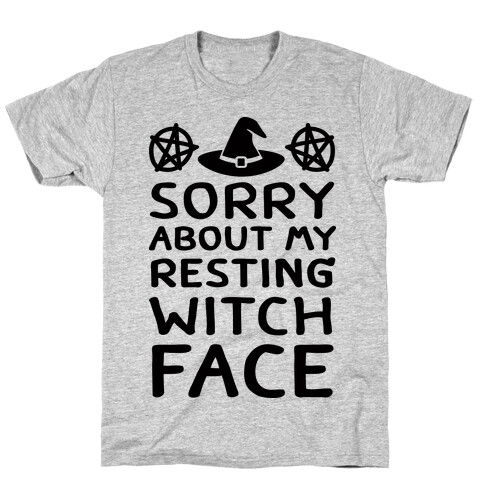 Sorry About My Resting Witch Face T-Shirt