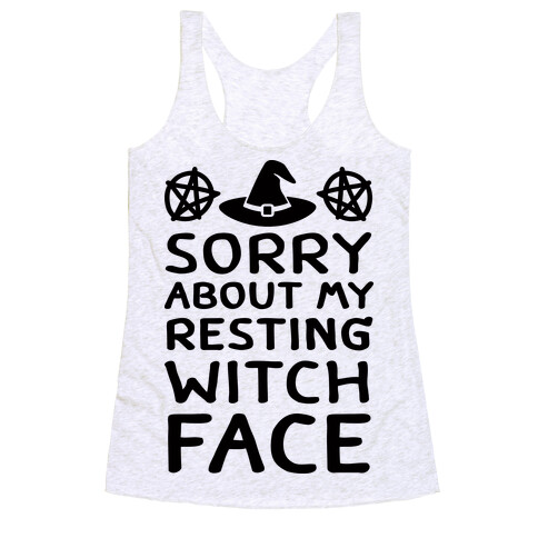 Sorry About My Resting Witch Face Racerback Tank Top