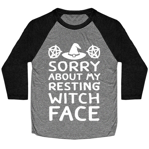 Sorry About My Resting Witch Face Baseball Tee