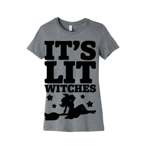 It's Lit Witches Womens T-Shirt