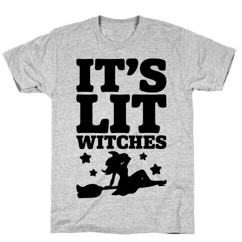 It's Lit Witches T-Shirt