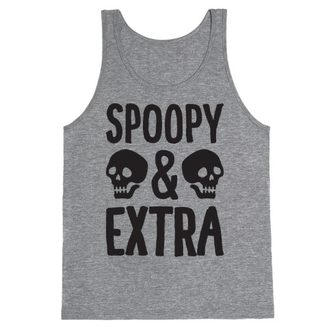 Spoopy & Extra Tank Top