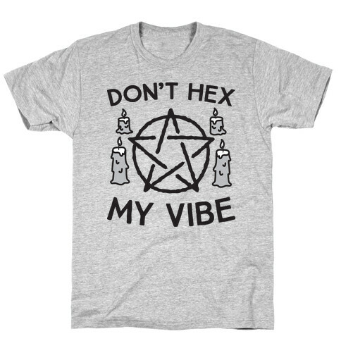 Don't Hex My Vibe T-Shirt