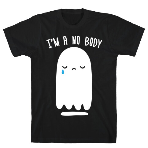 I'm A No Body T-Shirt
