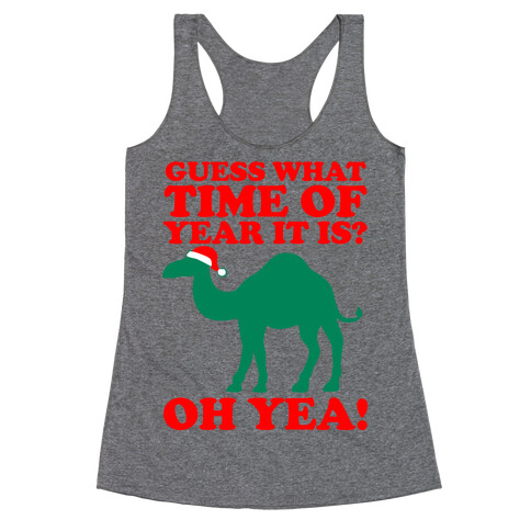 Guess What Time of Year it is? (Christmas hump day Shirt) Racerback Tank Top