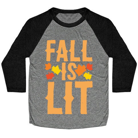 Fall Is Lit White Print Baseball Tee