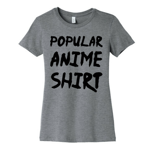 Popular Anime Shirt Womens T-Shirt