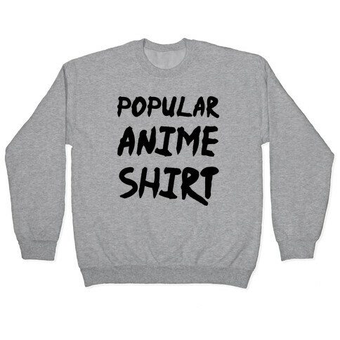 Popular Anime Shirt Pullover