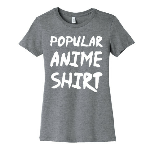 Popular Anime Shirt Womens T-Shirt